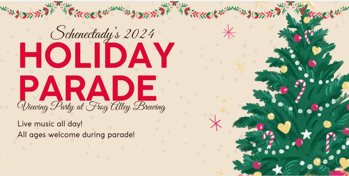 Schenectady's 2024 Holiday Parade with music all day long!