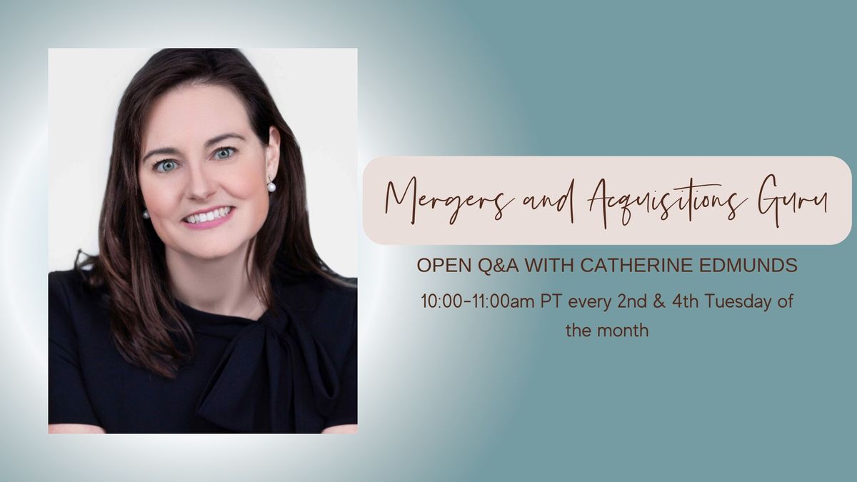  Mergers and Acquisitions GURU - Open Q&A with Catherine Edmunds