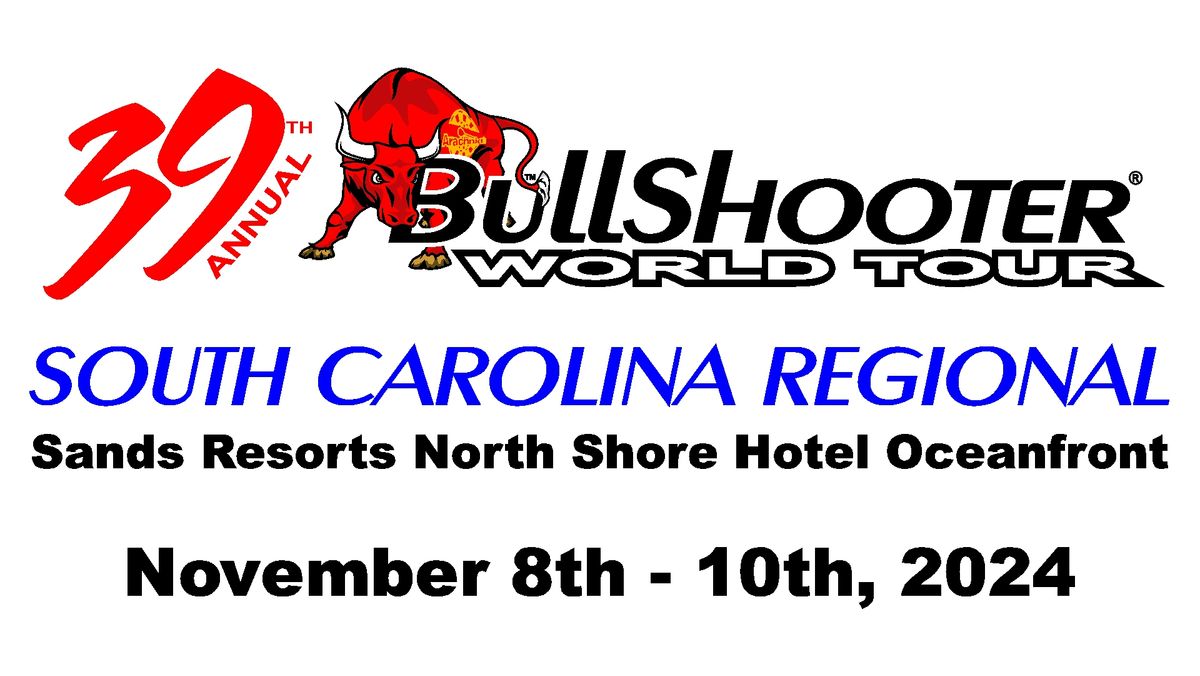 39th Annual BullShooter World Tour 2024-2025 - South Carolina Regional