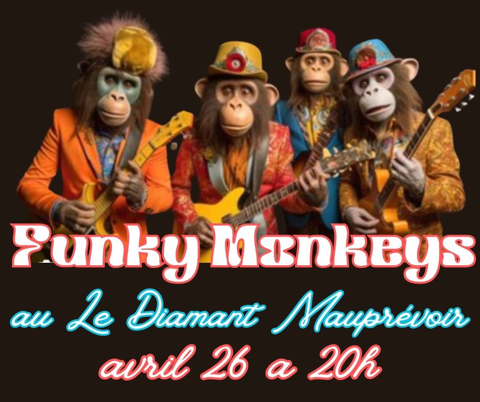 Funky Monkeys au Le Diamant \ud83d\udc8e 