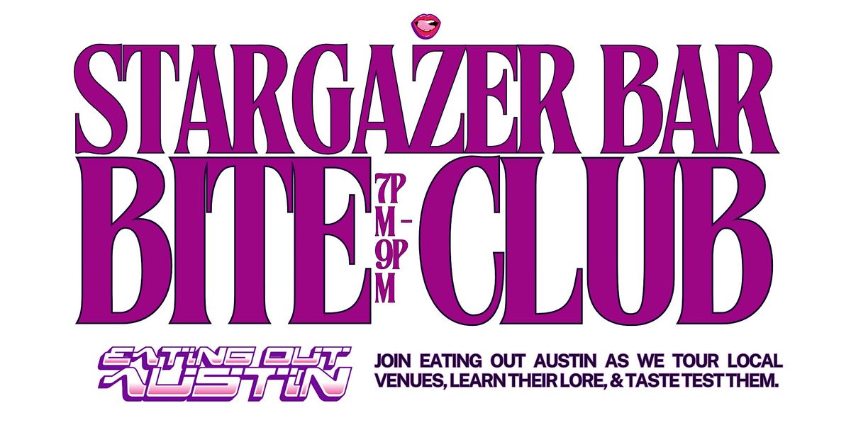 Bite Club: Stargazer Bar Edition - Tour & Tasting Experience in Austin, TX