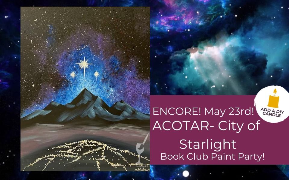 ACOTAR Encore Event! City of Starlight with Trivia
