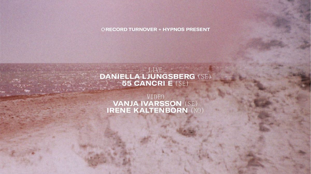 Daniella Ljungsberg + 55 Cancri e live at Hypnos 28\/6