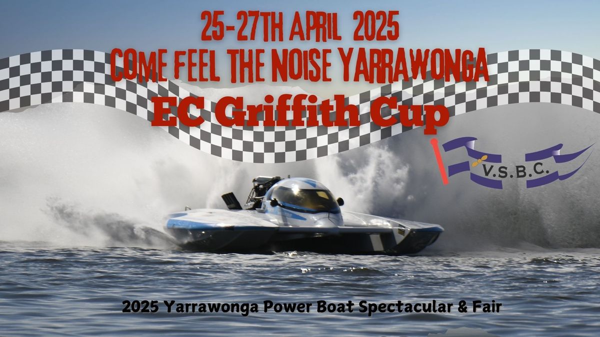 Yarrawonga Power Boat Spectacular & Fair ***2025 E.C. GRIFFITH CUP*** 