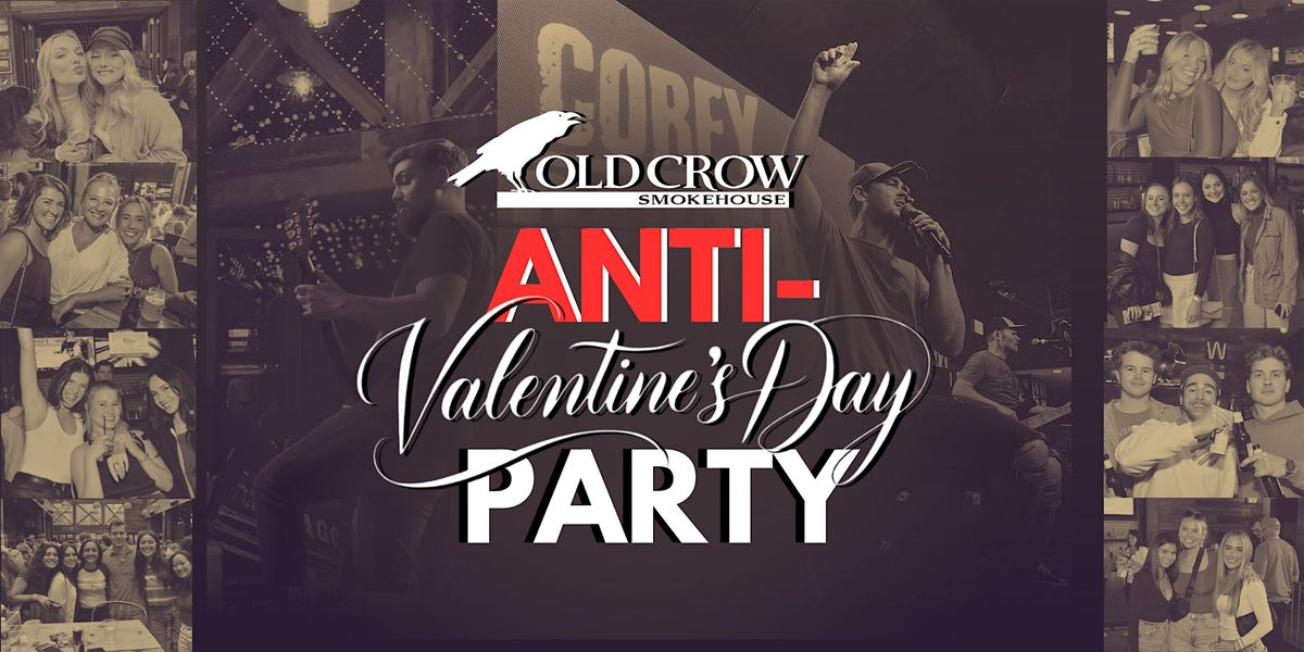 Old Crow's Anti-Valentine's Day Party
