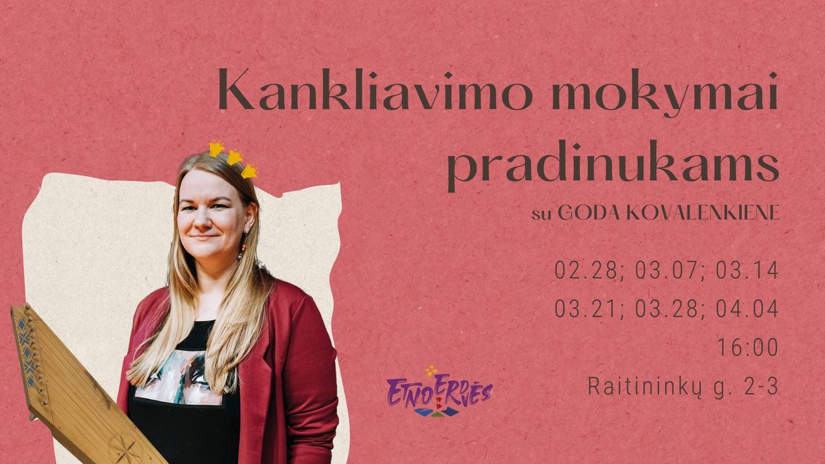 Kankliavimo mokymai pradinukams | Mokymai Etnoerdv\u0117se