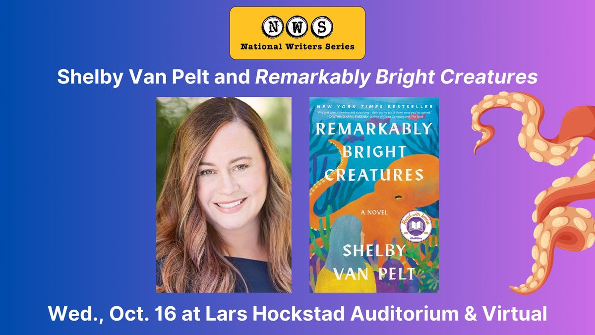 An Evening with Shelby Van Pelt & "Remarkably Bright Creatures"