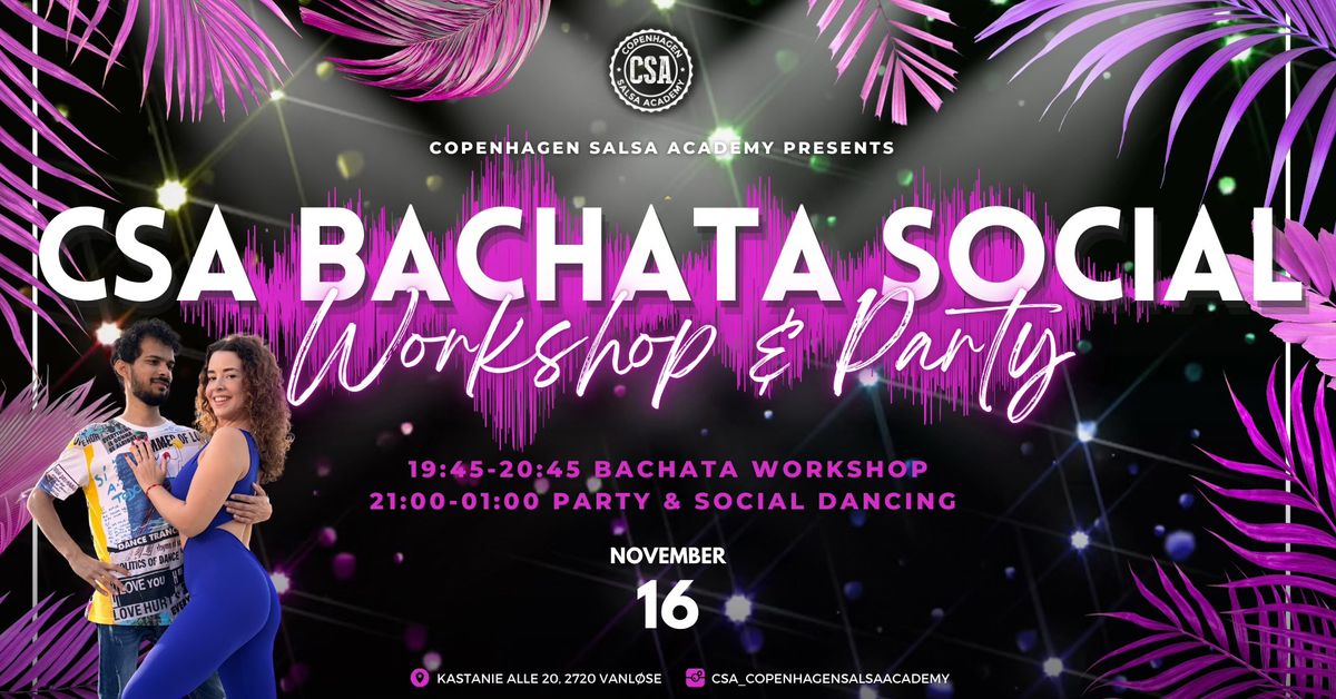  \u2728CSA Bachata Social: Workshop & Party\u2728