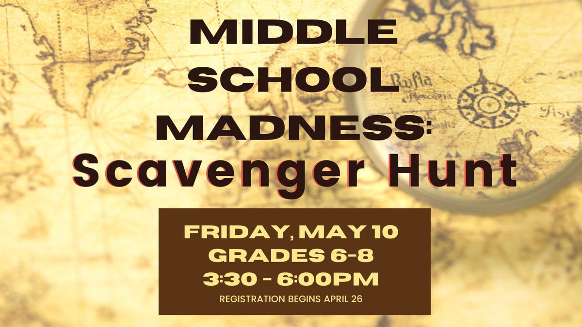 Middle School Madness: Scavenger Hunt