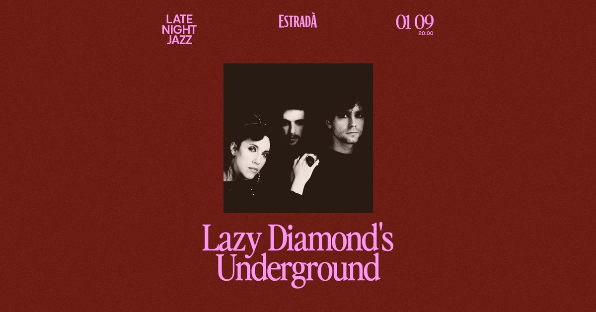 Late Night Jazz: Lazy Diamond's Underground