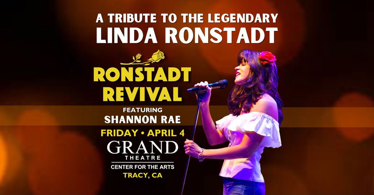 Ronstadt Revival feat. Shannon Rae at The Grand Theatre Center For The Arts - Friday, April 4! 