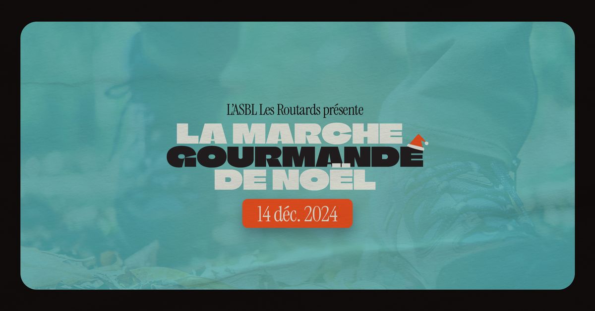 La Marche Gourmande de No\u00ebl 