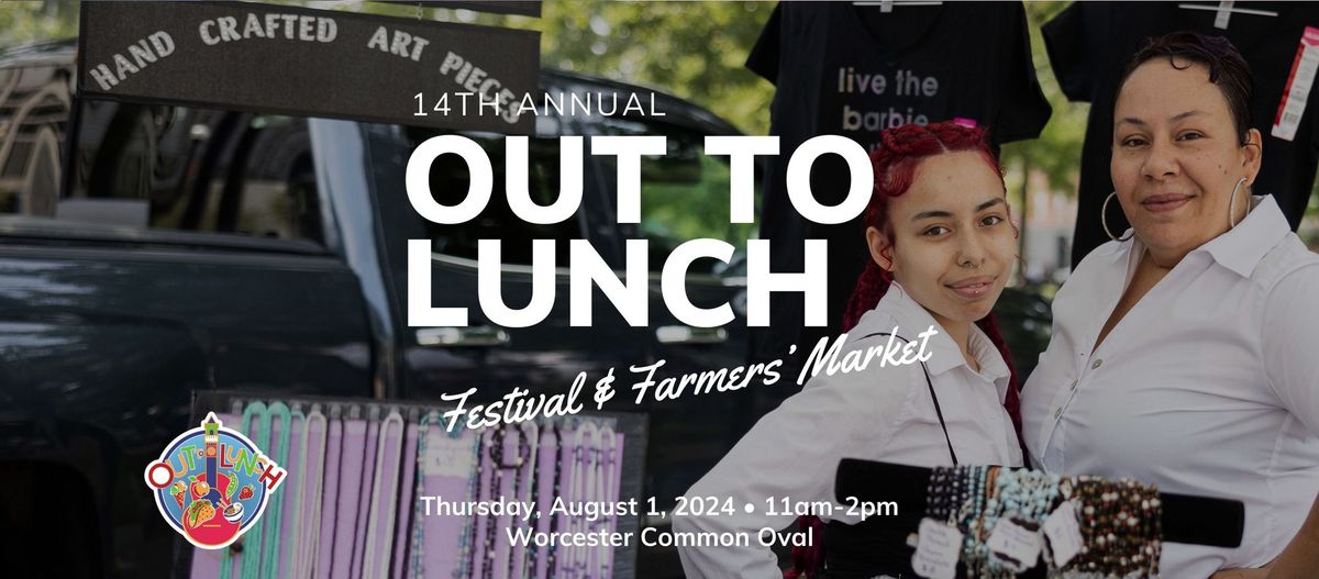 Out to Lunch Festival & Farmers' Market | August 1