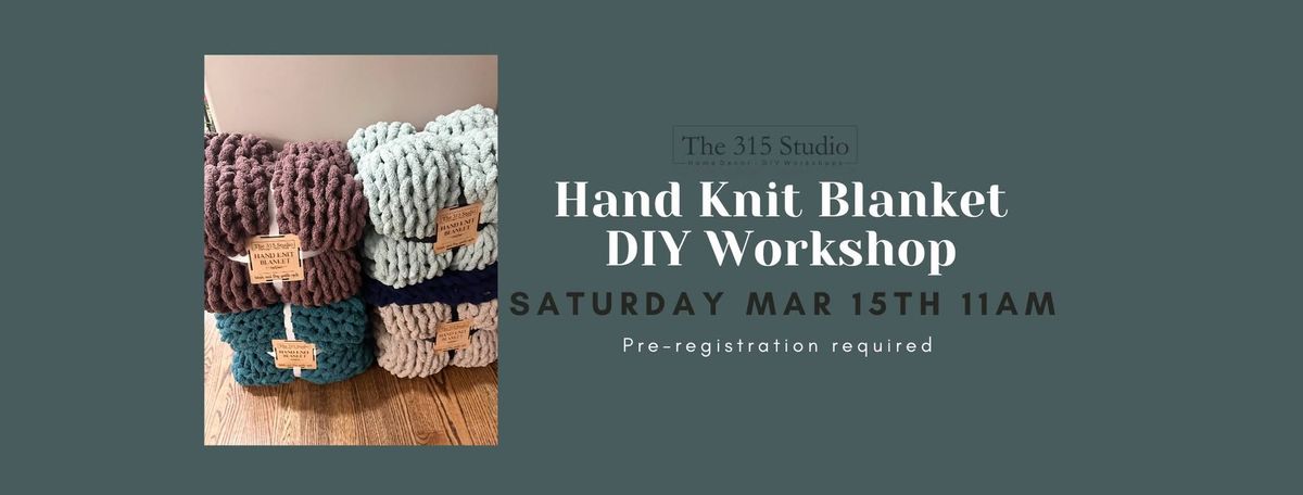 Hand Knit Chunky Blanket DIY Workshop