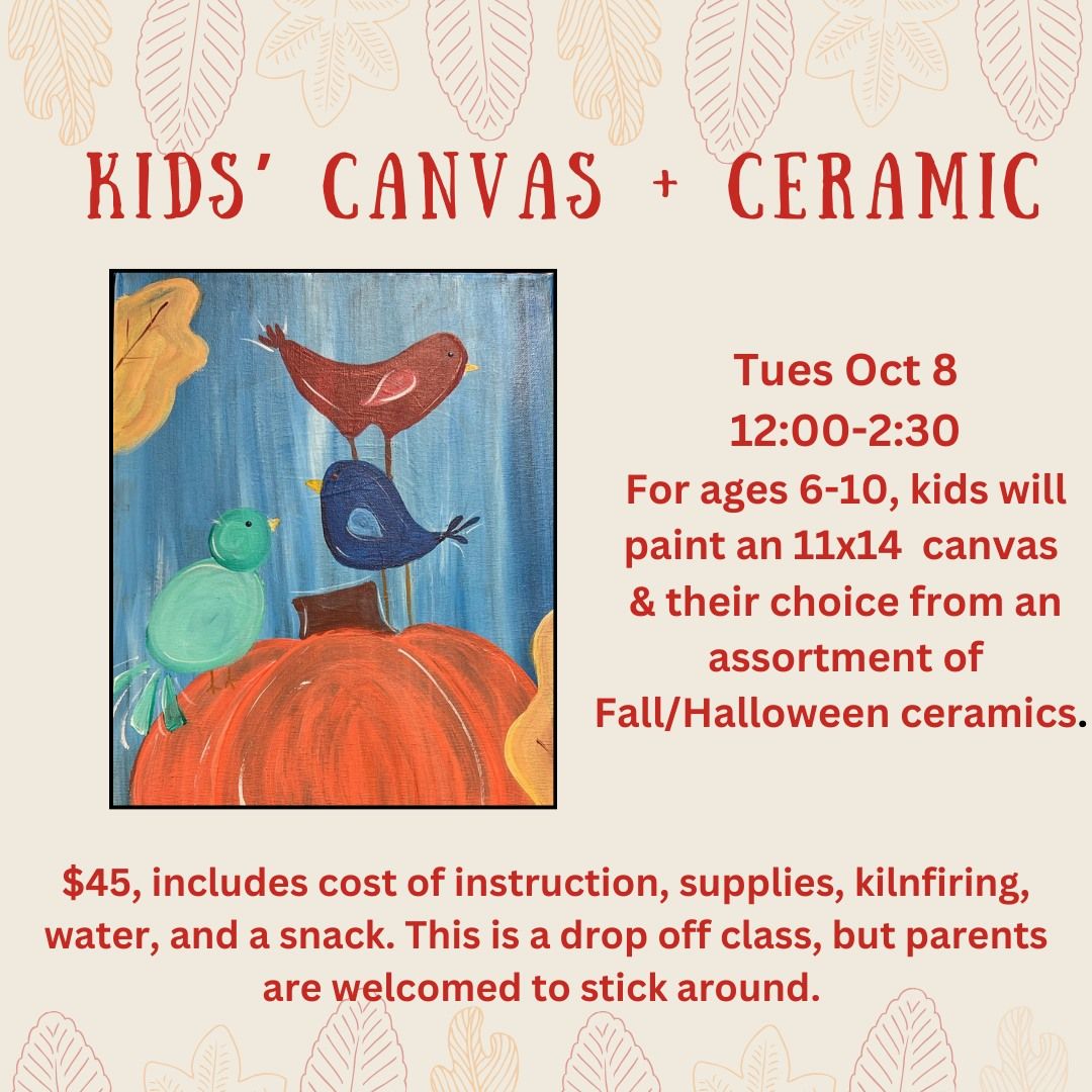 Fall Break Fun! Pumpkin\/Bird Canvas + Ceramic