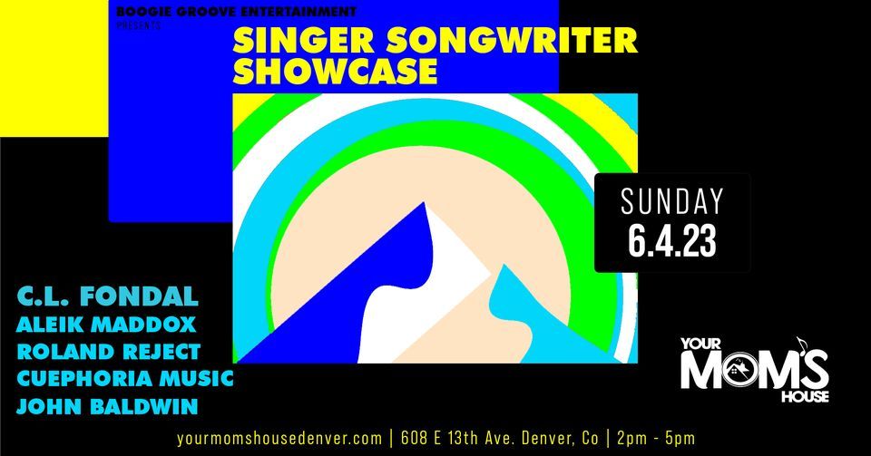 Singer Songwriter Showcase: C.L. Fondal | Aleik Maddox | Roland Reject | Cuephoria Music | John Bald