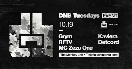Dnb Tuesdays presents ... Grym, Kaviera, Detcord, RFTV, MC Zezo One