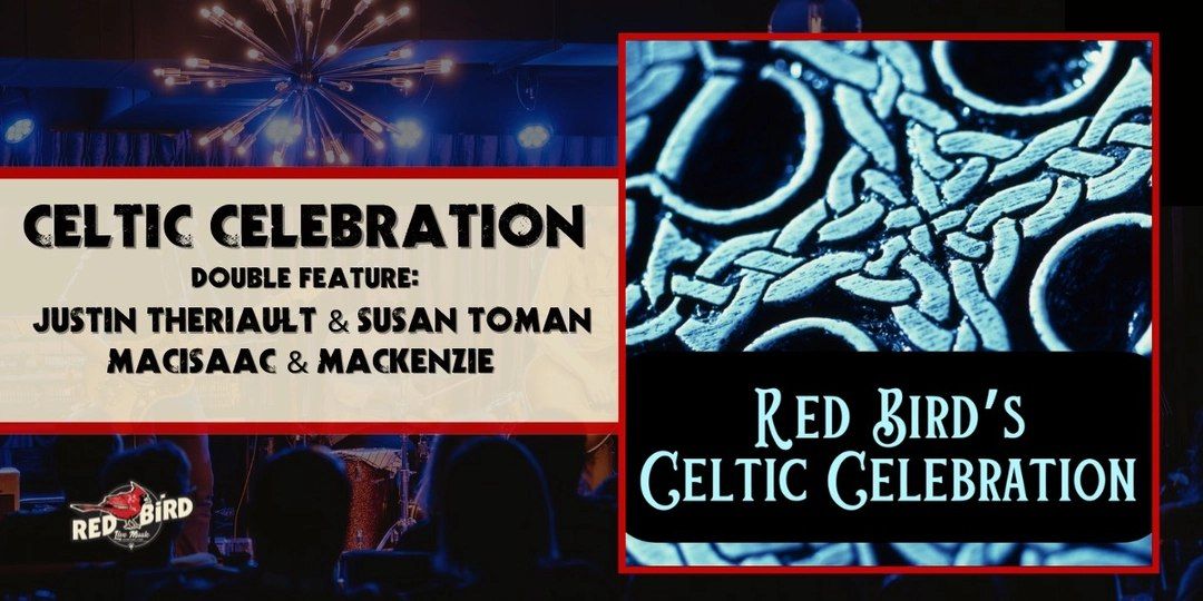 Celtic Celebration at Red Bird Live - Justin Th\u00e9riault & Susan Toman \/ MacIsaac & MacKenzie