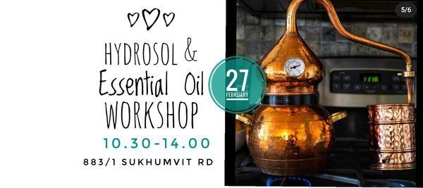 Hydrosol & Essential Oil Workshop