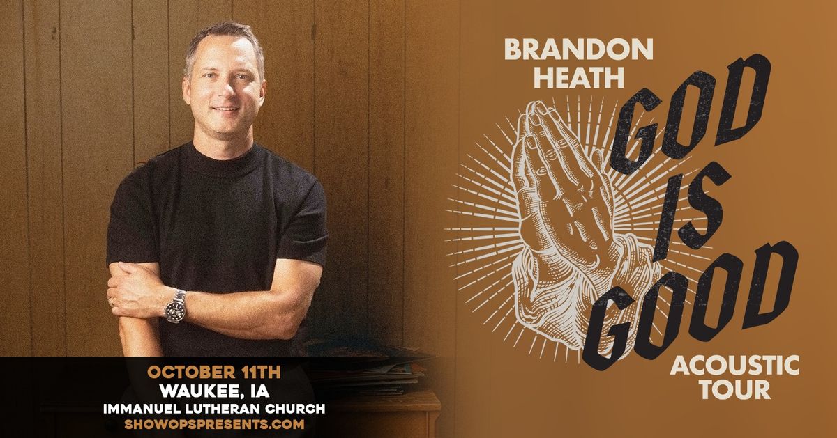 BRANDON HEATH - Live in Waukee, IA