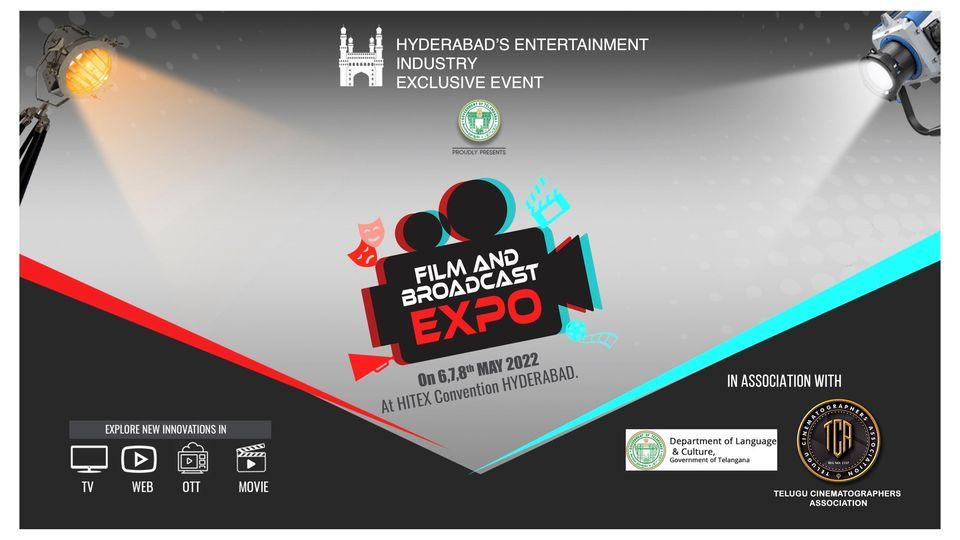 Film & Broadcast EXPO, Hitex Exhibition Centre, Hyderabad, 6 May to 8 May