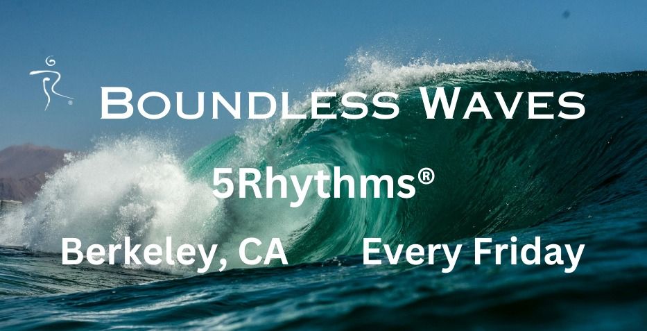 Boundless Waves Berkeley