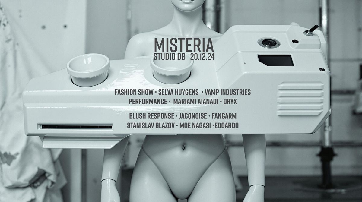 Misteria 2.0 | Selva, Blush Response, JacqNoise, Fangarm, Stanislav Glazov, Moe Nagasi 