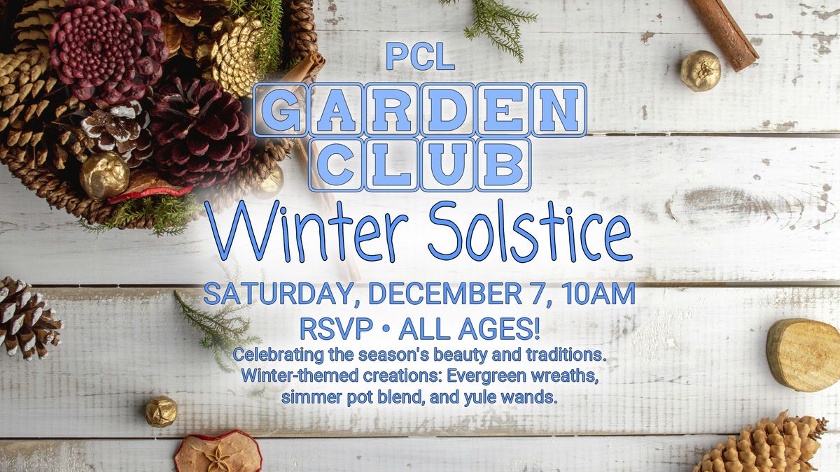 PCL GARDEN CLUB - Winter Solstice