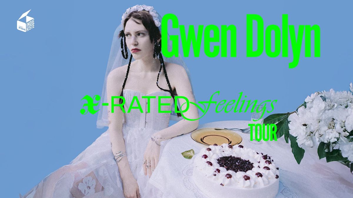 FM4 Indiekiste mit Gwen Dolyn \u00b7 X-RATED feelings - Tour 2025 \u00b7 Wien