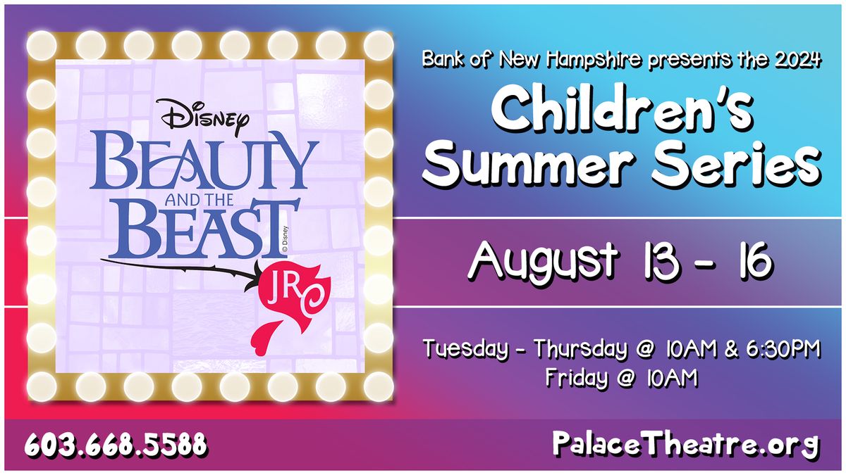 The Bank of New Hampshire Children's Summer Series Disney's Beauty and the Beast, Jr.
