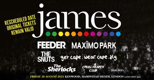 JAMES + FEEDER + MAXIMO PARK + THE SNUTS + support