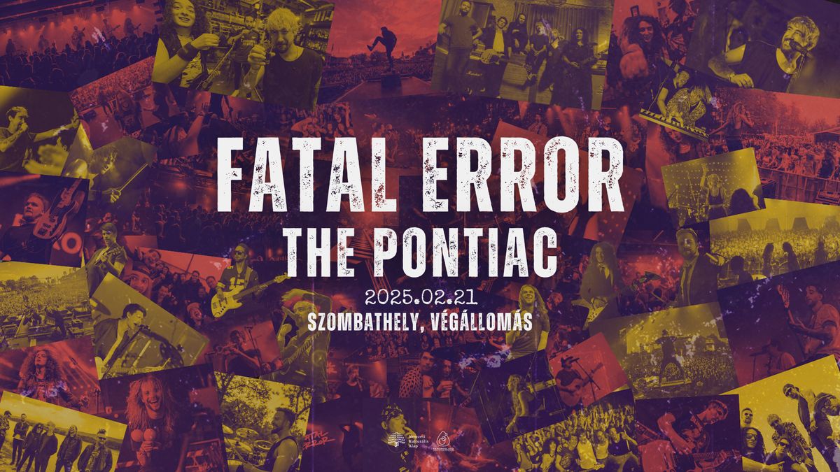 Fatal Error \/ The Pontiac \/\/ Szombathely, V\u00e9g\u00e1llom\u00e1s