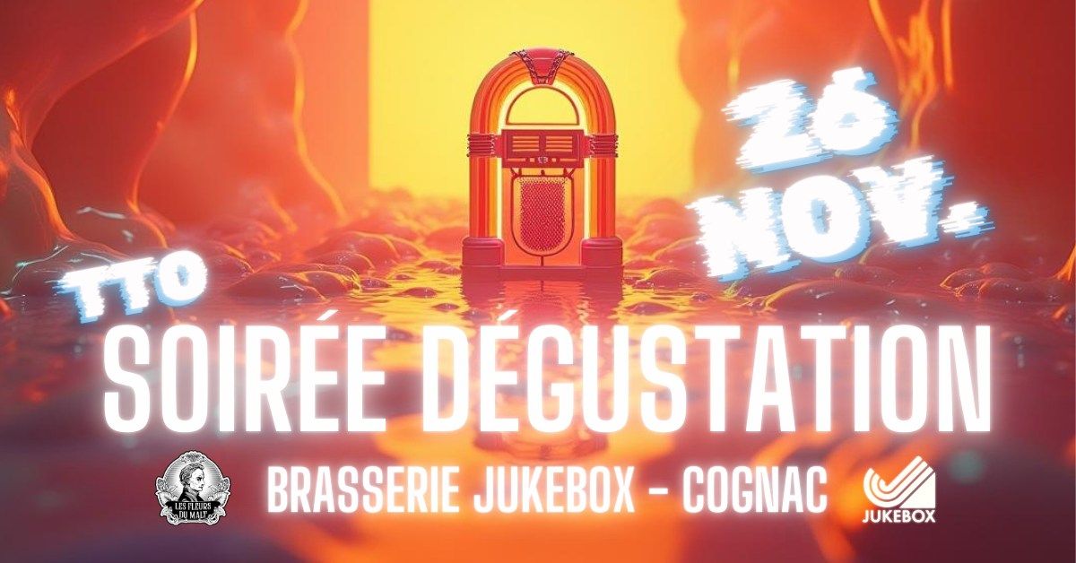 \ud83c\udf7aSOIREE DEGUSTATION (TTO) - BRASSERIE JUKEBOX\ud83c\udf7a