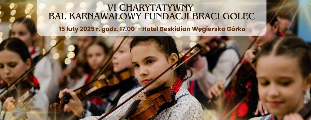 VI Charytatywny Bal Karnawa\u0142owy Fundacji Braci Golec 