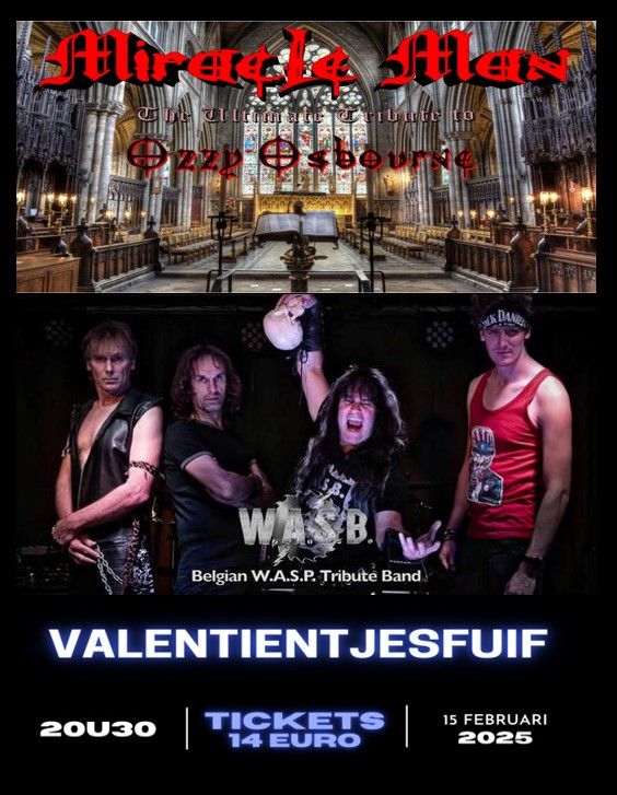 Valentientjesfuif met W.A.S.B. & MIRACLE MAN (W.a.s.p. & Ozzy tribute )