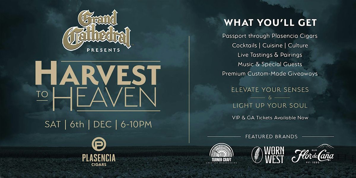 Grand Cathedral Cigars Presents "Harvest to Heaven" (A Plasencia Takeover)
