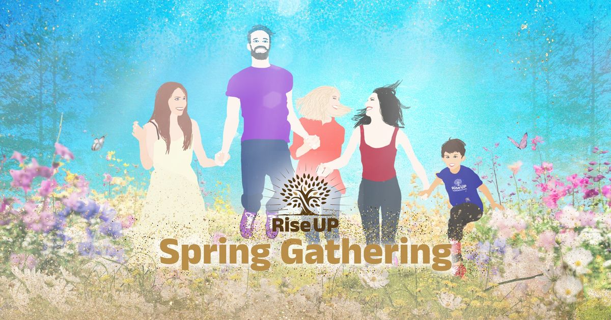 RiseUP Spring Gathering