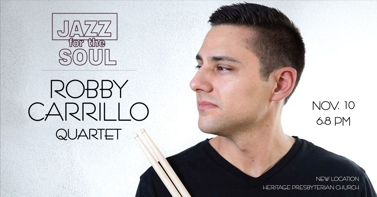 Jazz for the Soul - The Robby Carrillo Quartet