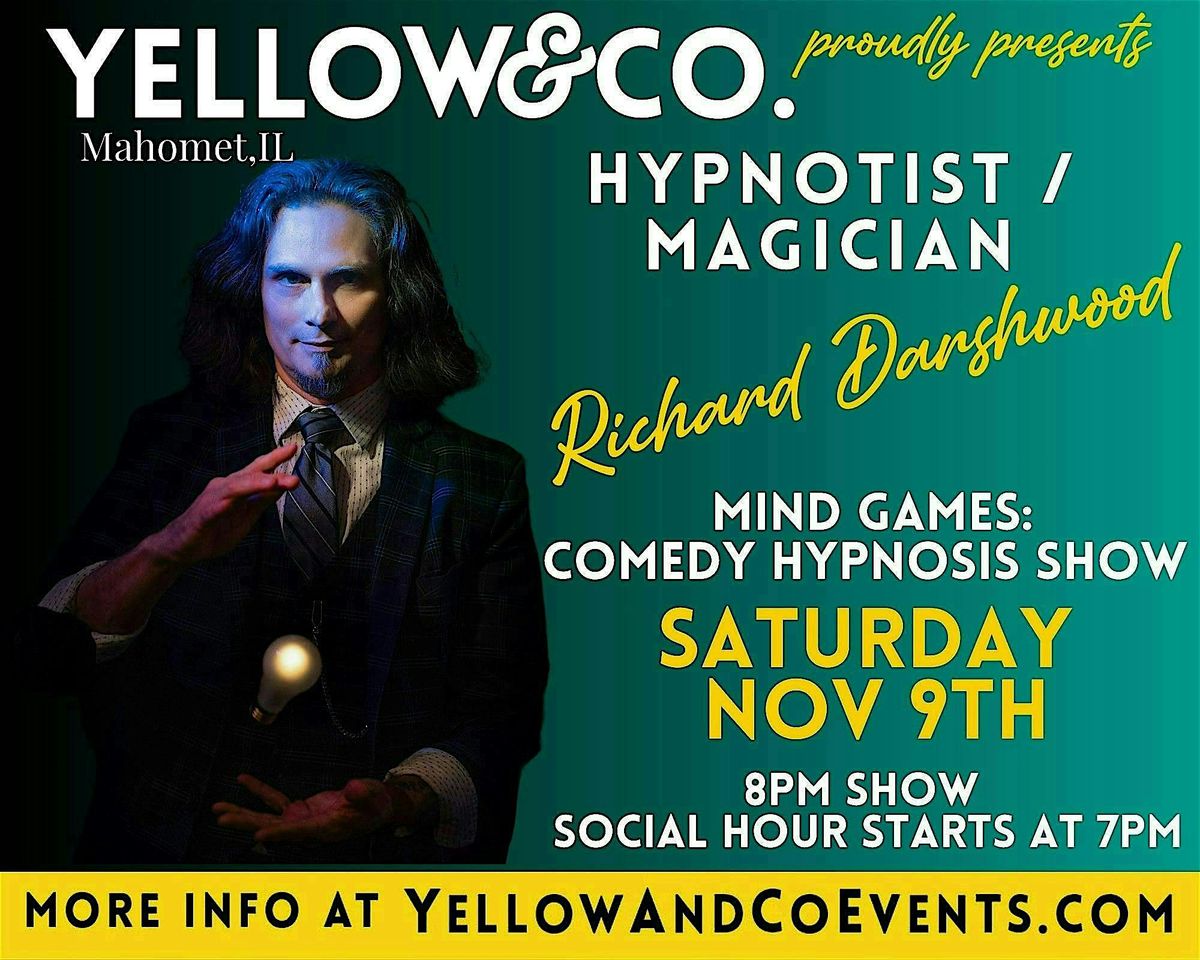 Yellow & Co. presents Richard Darshwood's Mind Games: Comedy Hypnosis Show