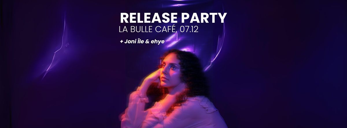 Ana\u00efs Cotte \u2600\ufe0e release party \u2241 la bulle \u2199\ufe0e avec Joni Ile + eyhe