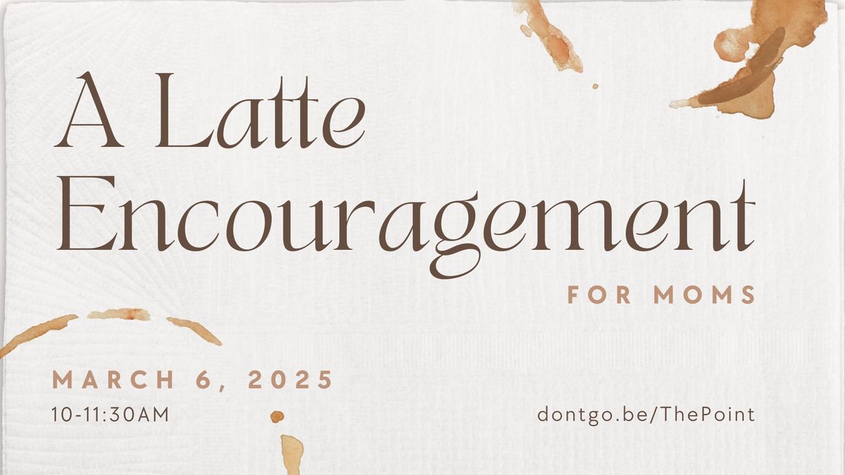 A Latte Encouragement