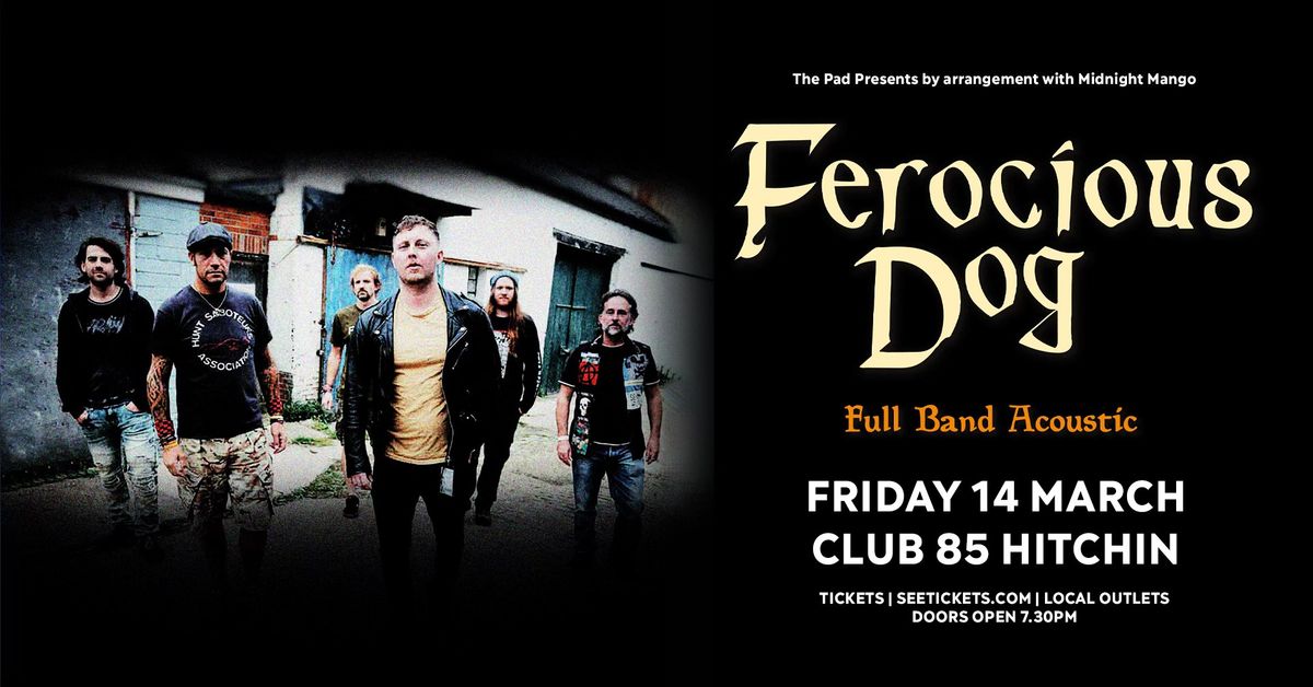 Ferocious Dog | Hitchin