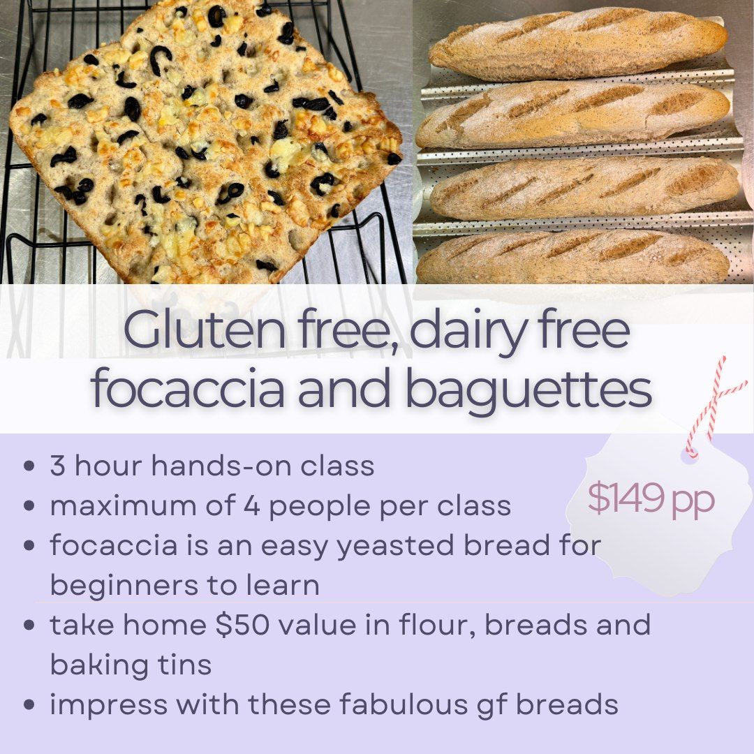 Gluten free focaccia and baguettes class - $139 including take aways!