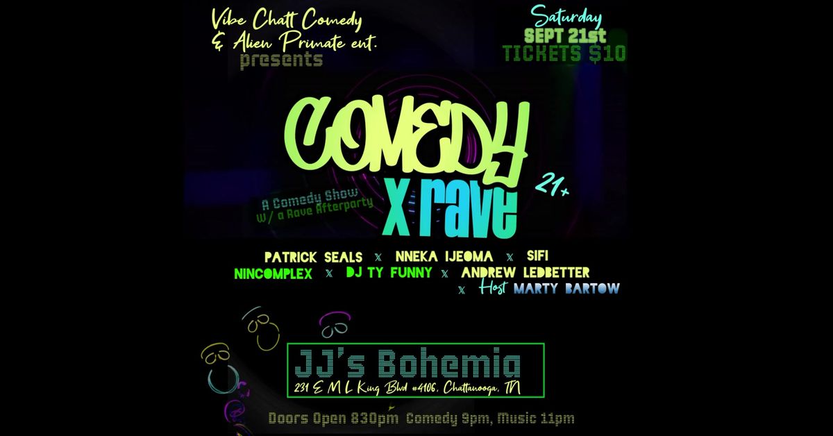 Comedy x Rave - Sept 21st