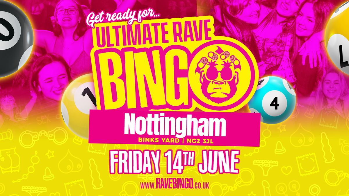 Ultimate Rave Bingo \/\/ Nottingham \/\/ Outdoor Party \/\/ 14th June