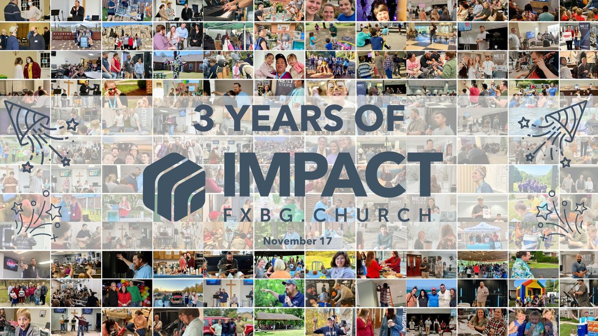 Impact Church Three Year Anniversary