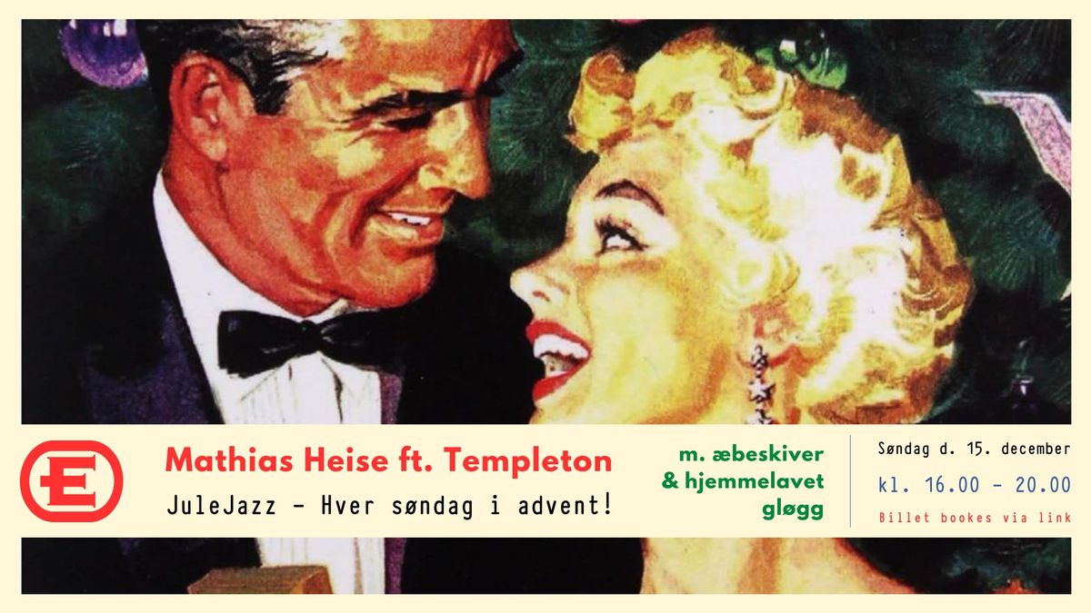 Julejazz - Hver s\u00f8ndag i advent \/\/ Mathias Heise ft. Templeton 