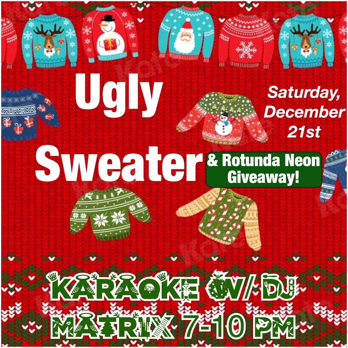 Ugly Sweater Karaoke & Rotunda Neon Giveaway!