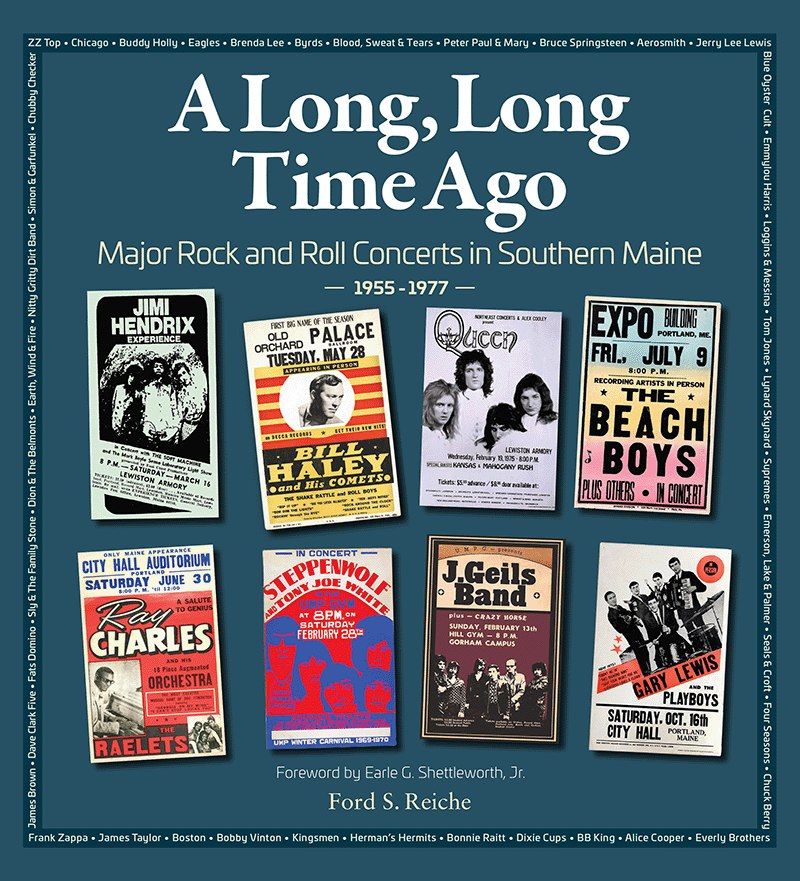 "A Long, Long Time Ago: The Major Rock and Roll Concerts of Southern Maine 1955-1977" w\/ Ford Reiche