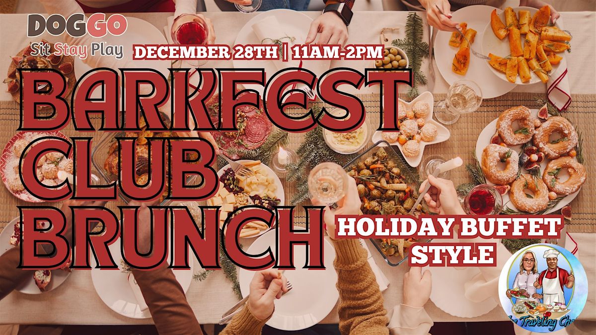 Barkfest Club Brunch: Holiday Buffet